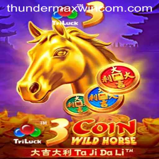 Exploring the Wild West Thrills of 3CoinWildHorse: Embrace the ThunderMaxWin