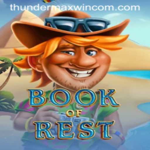 Discover the Enchanting World of BookofRest and ThunderMaxWin