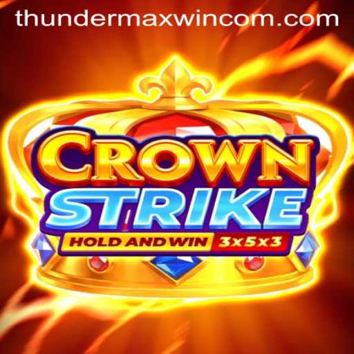 Crownstrike: Dive Into the Thrilling World of ThunderMaxWin